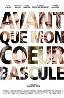 Avant que mon c&oelig;ur bascule