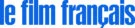 Le Film Fran&ccedil;ais
