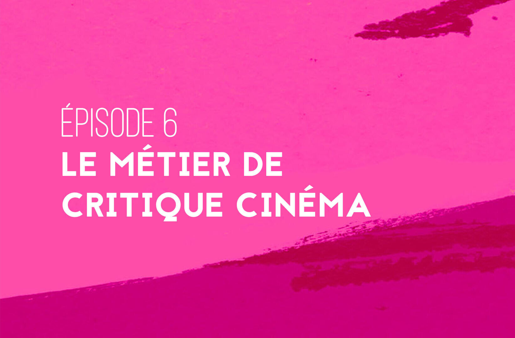 "Entre deux prises" : l'épisode 6 est en ligne !